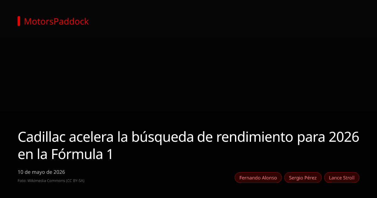 Cadillac acelera la búsqueda de rendimiento para 2026 en la Fórmula 1