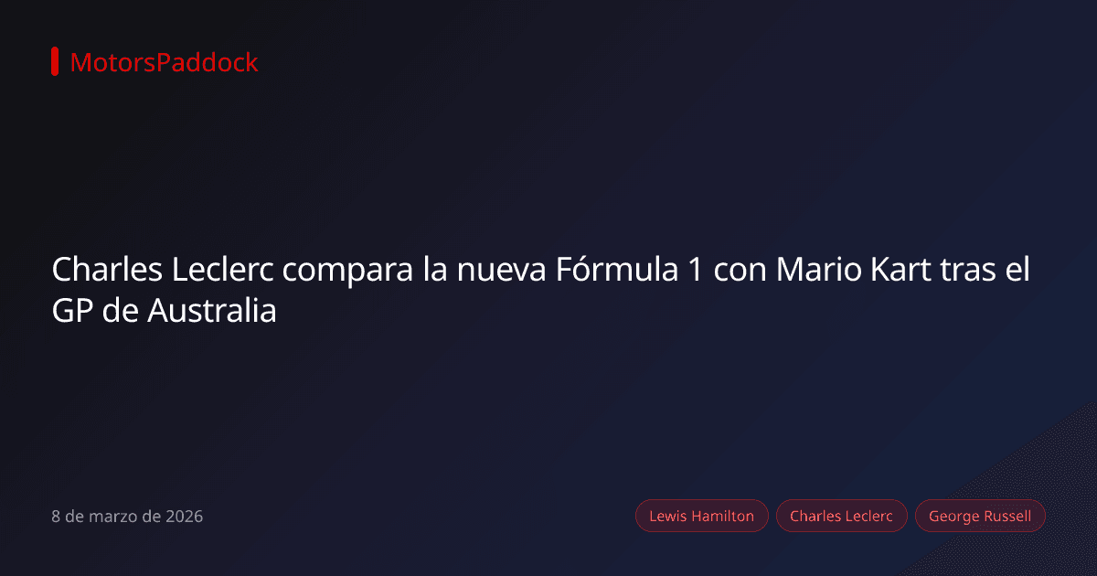 Charles Leclerc compara la nueva Fórmula 1 con Mario Kart tras el GP de Australia