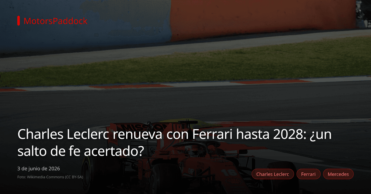 Charles Leclerc renueva con Ferrari hasta 2028: ¿un salto de fe acertado?