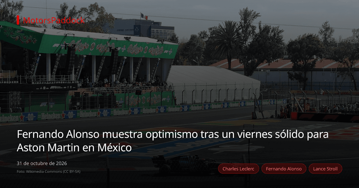 Fernando Alonso muestra optimismo tras un viernes sólido para Aston Martin en México