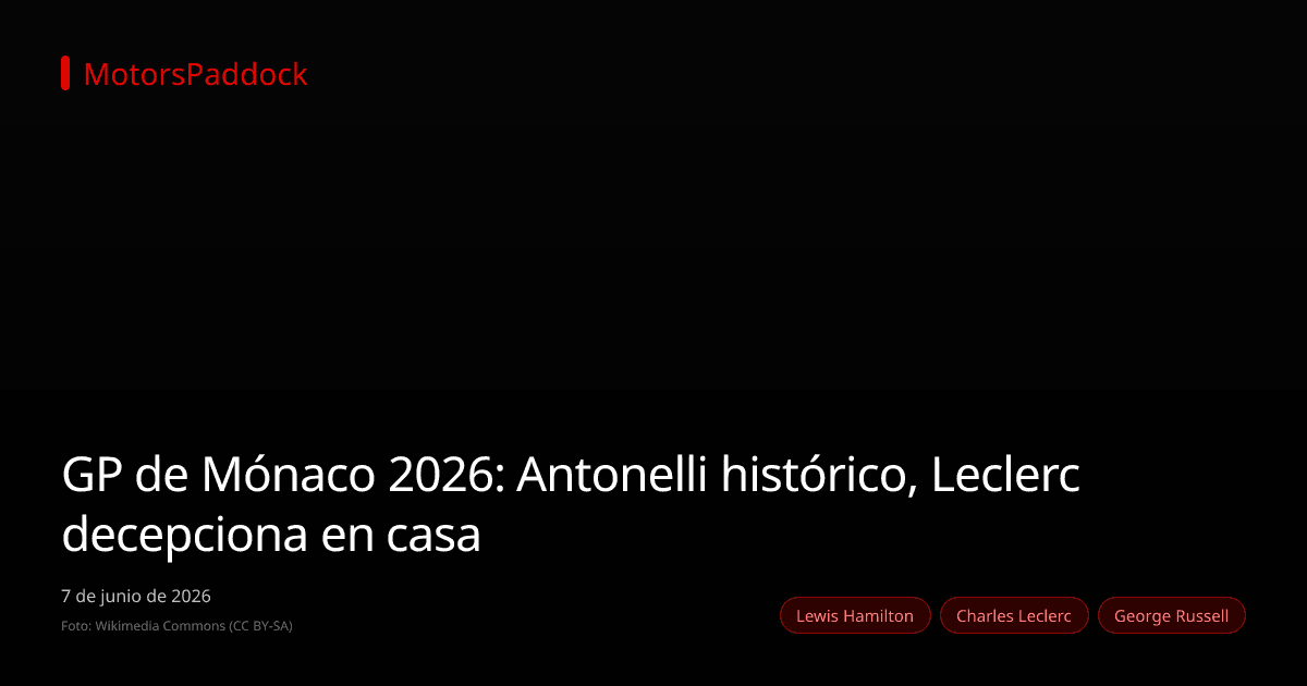 GP de Mónaco 2026: Antonelli histórico, Leclerc decepciona en casa