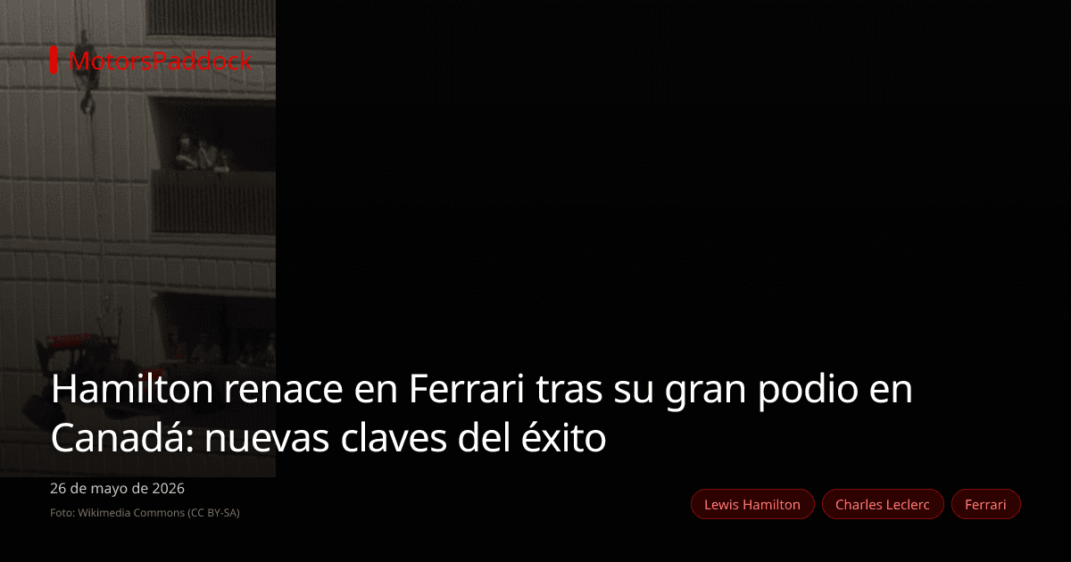 Hamilton renace en Ferrari tras su gran podio en Canadá: nuevas claves del éxito
