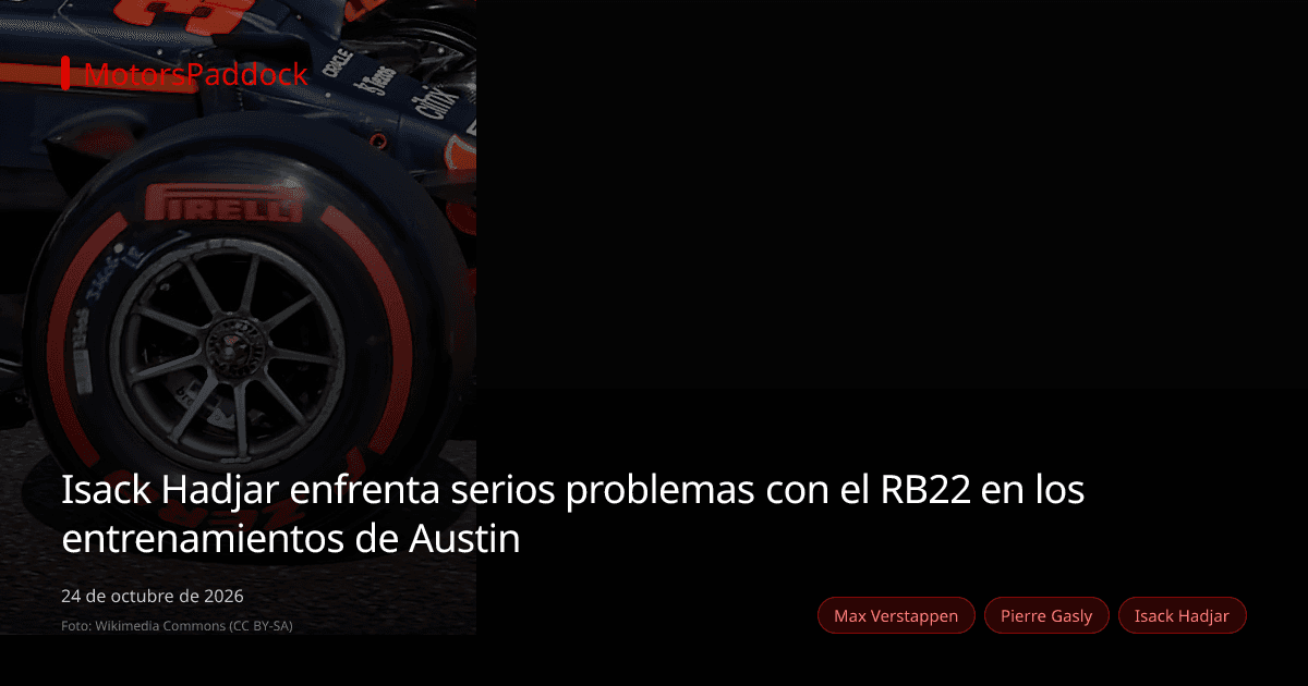 Isack Hadjar enfrenta serios problemas con el RB22 en los entrenamientos de Austin