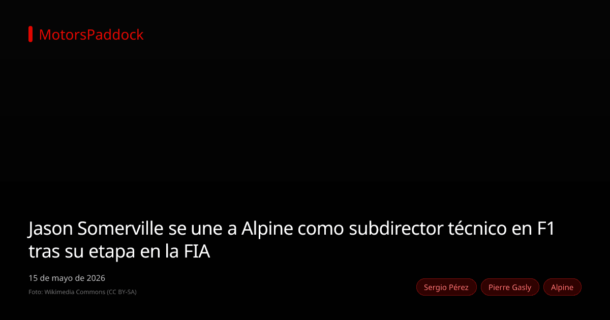Jason Somerville se une a Alpine como subdirector técnico en F1 tras su etapa en la FIA