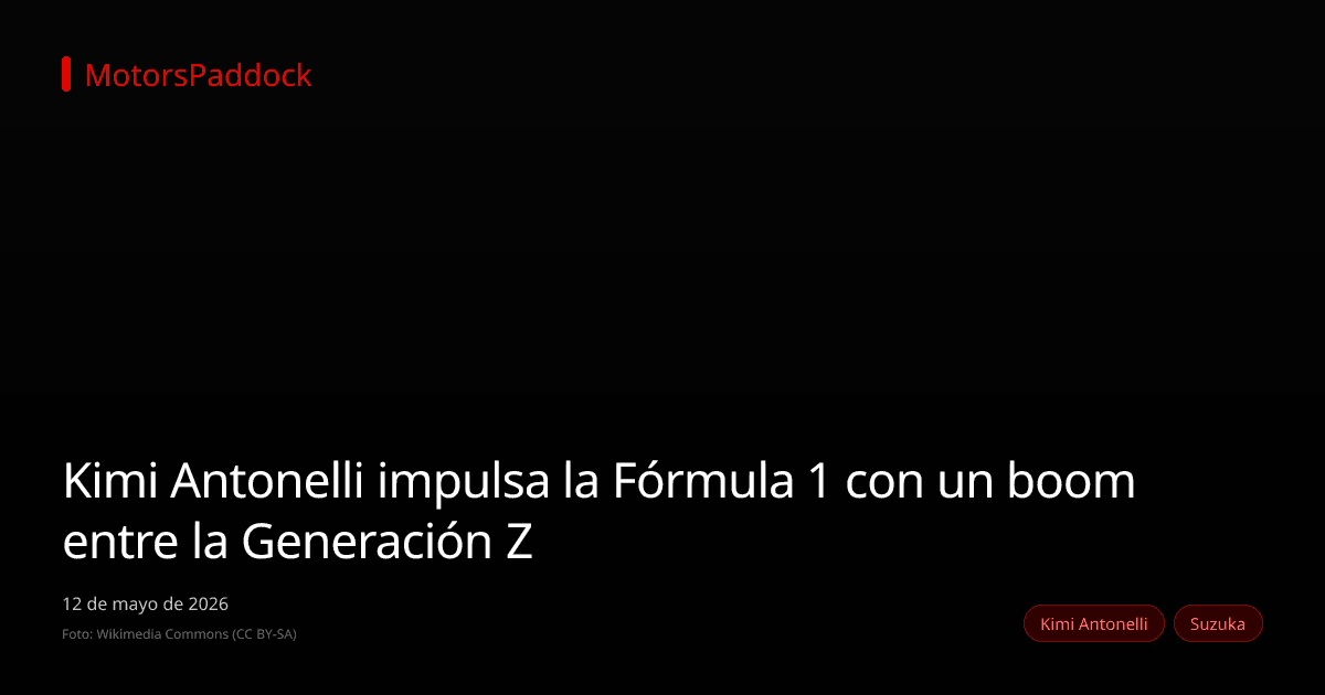Kimi Antonelli impulsa la Fórmula 1 con un boom entre la Generación Z