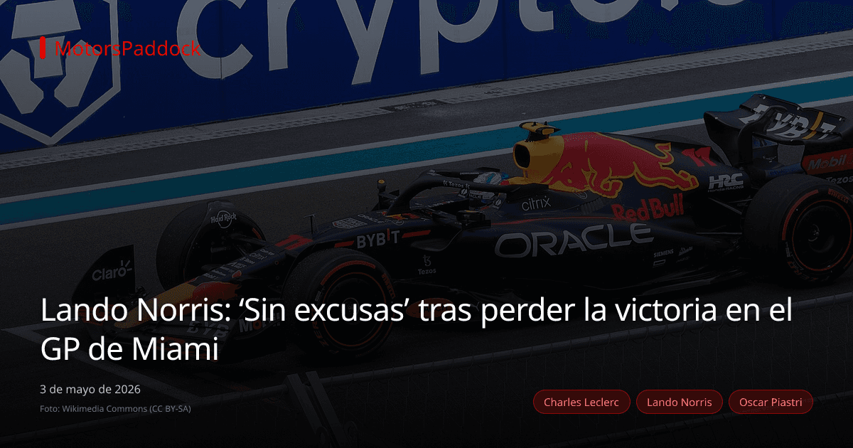 Lando Norris: ‘Sin excusas’ tras perder la victoria en el GP de Miami