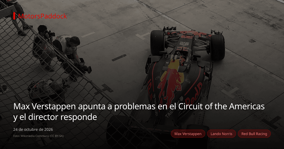 Max Verstappen apunta a problemas en el Circuit of the Americas y el director responde