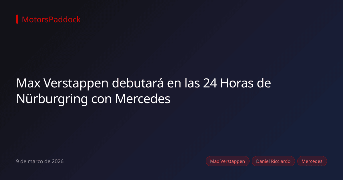 Max Verstappen debutará en las 24 Horas de Nürburgring con Mercedes