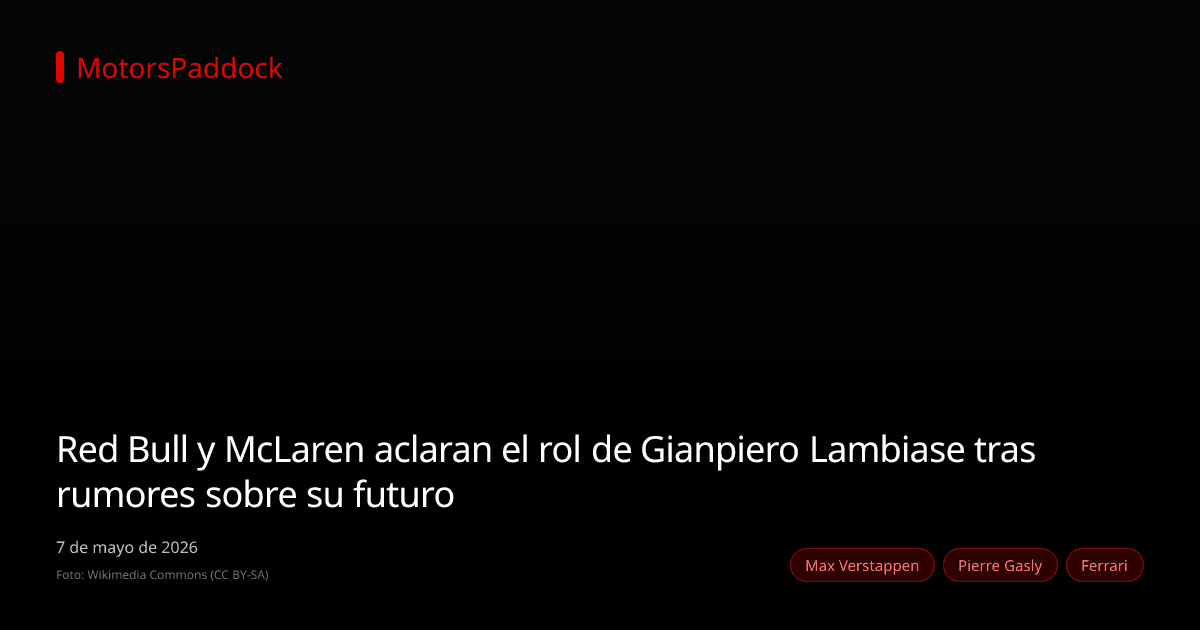 Red Bull y McLaren aclaran el rol de Gianpiero Lambiase tras rumores sobre su futuro