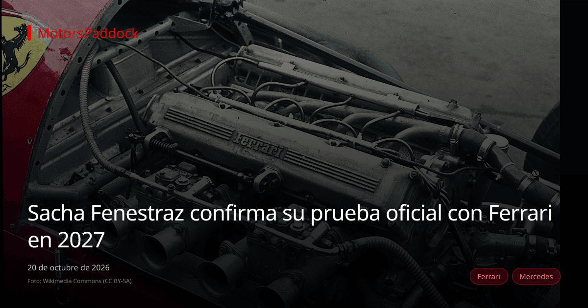 Sacha Fenestraz confirma su prueba oficial con Ferrari en 2027