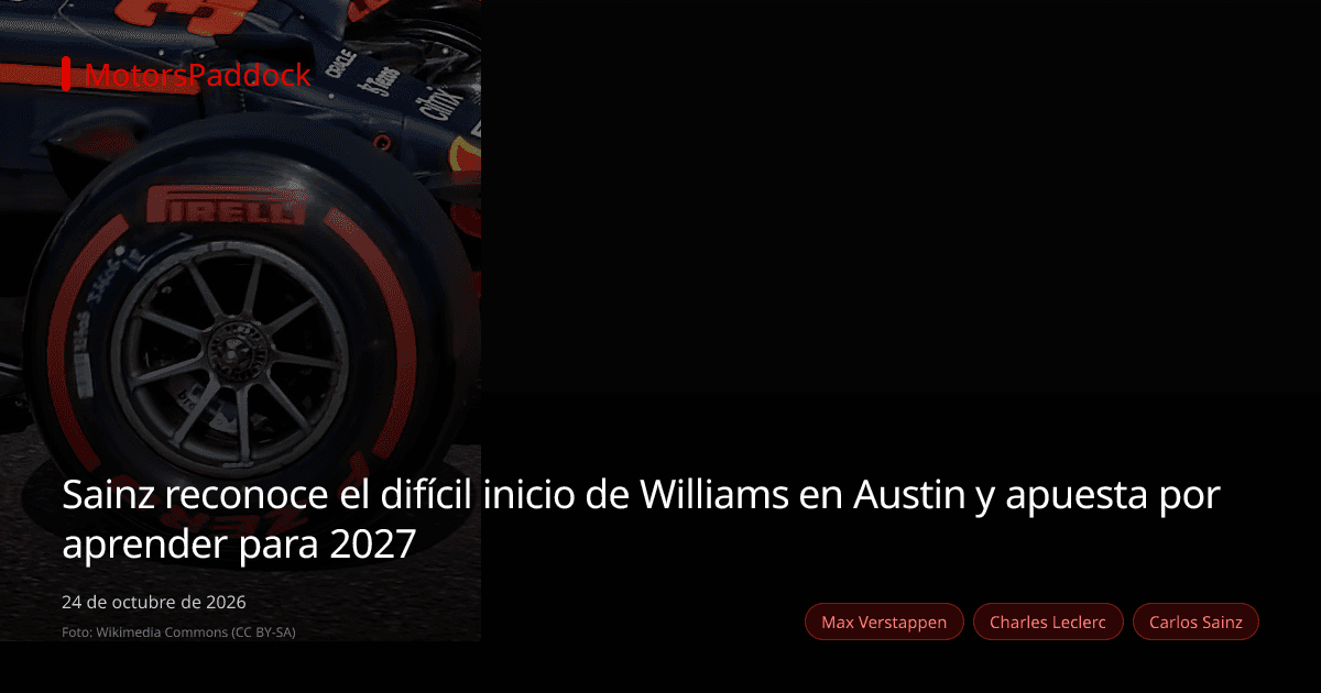 Sainz reconoce el difícil inicio de Williams en Austin y apuesta por aprender para 2027