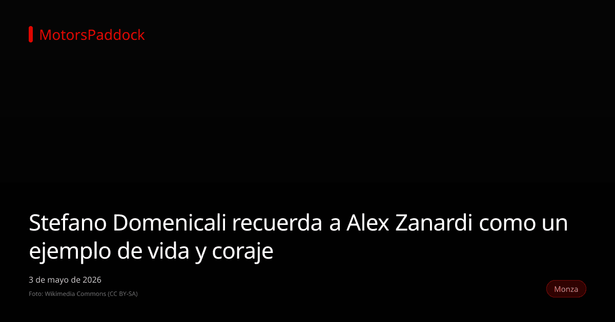 Stefano Domenicali recuerda a Alex Zanardi como un ejemplo de vida y coraje