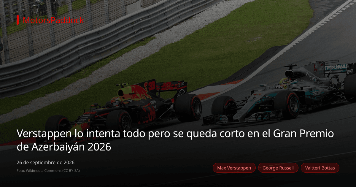 Verstappen lo intenta todo pero se queda corto en el Gran Premio de Azerbaiyán 2026