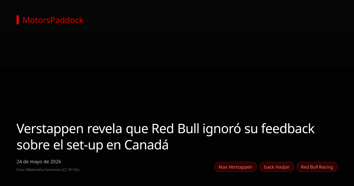 Verstappen revela que Red Bull ignoró su feedback sobre el set-up en Canadá