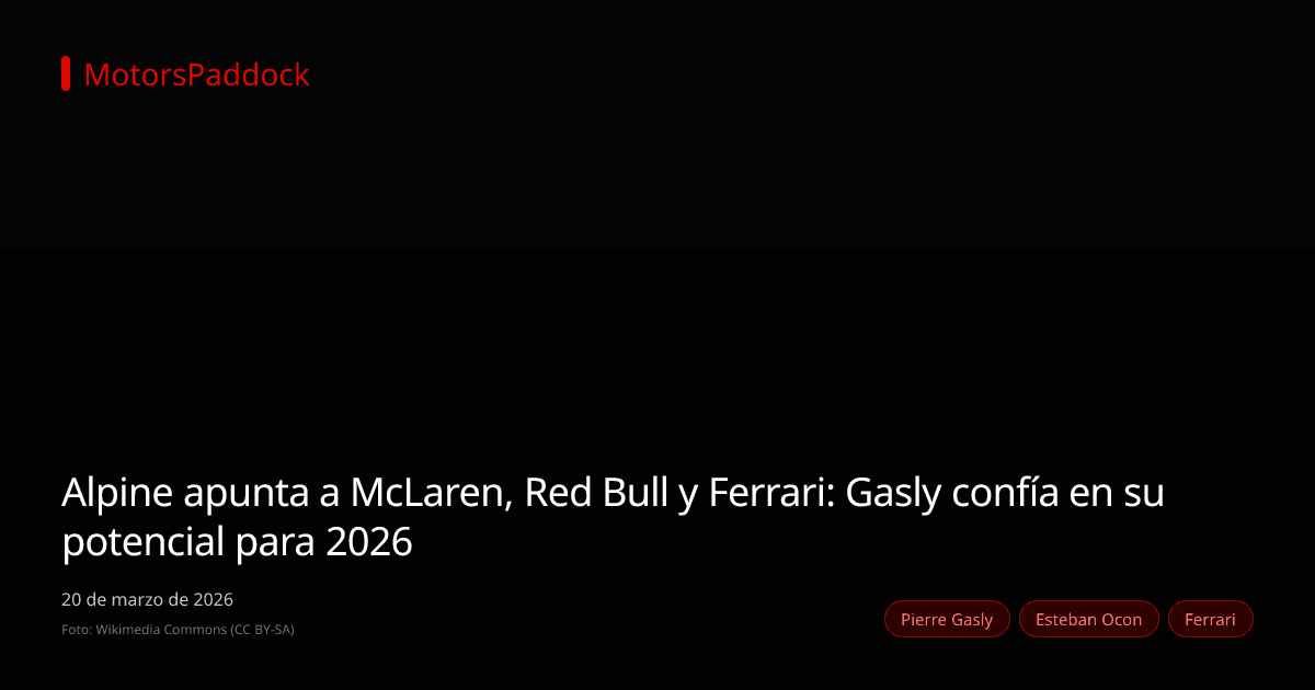 Alpine apunta a McLaren, Red Bull y Ferrari: Gasly confía en su potencial para 2026