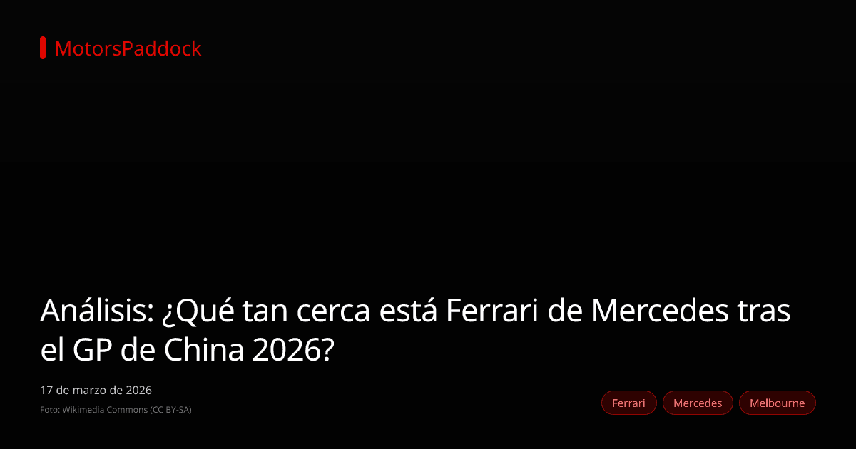 Análisis: ¿Qué tan cerca está Ferrari de Mercedes tras el GP de China 2026?