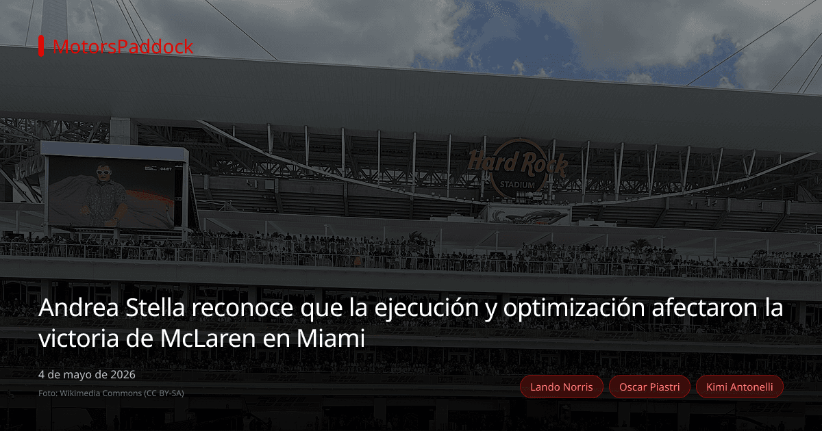 Andrea Stella reconoce que la ejecución y optimización afectaron la victoria de McLaren en Miami