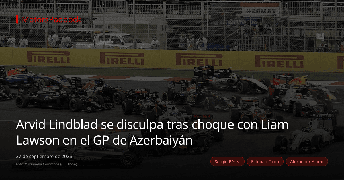 Arvid Lindblad se disculpa tras choque con Liam Lawson en el GP de Azerbaiyán