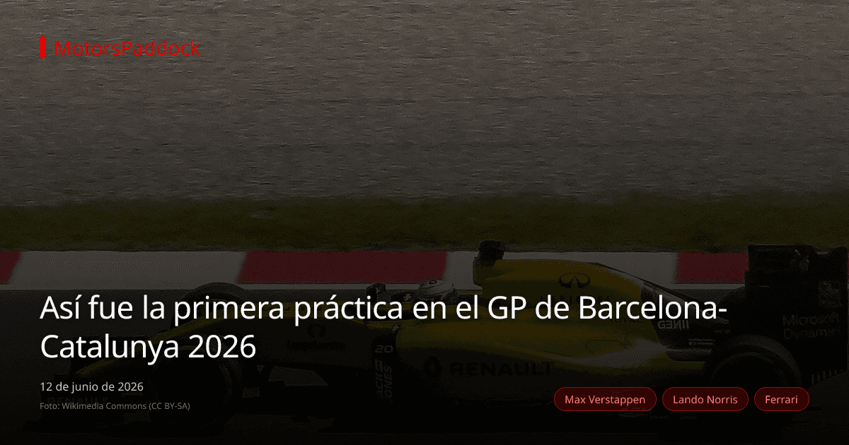 Así fue la primera práctica en el GP de Barcelona-Catalunya 2026