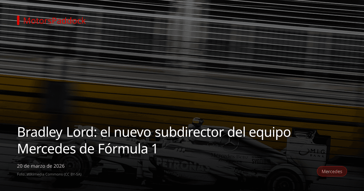 Bradley Lord: el nuevo subdirector del equipo Mercedes de Fórmula 1