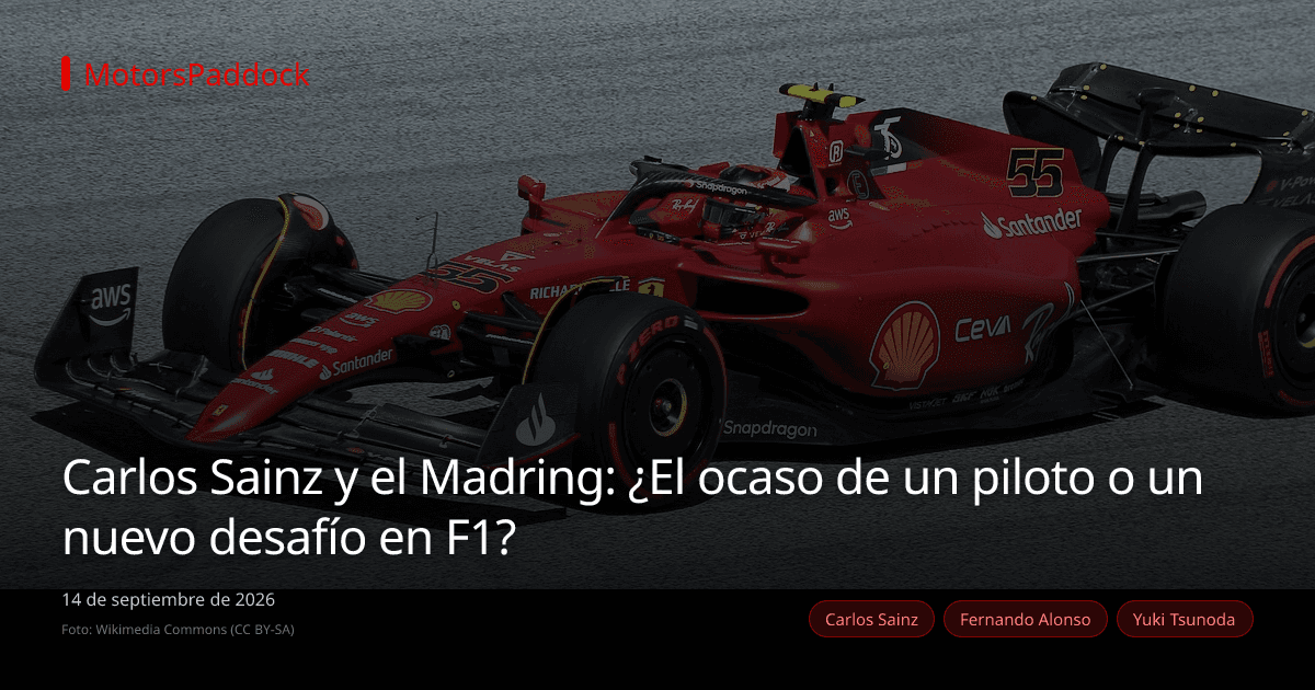 Carlos Sainz y el Madring: ¿El ocaso de un piloto o un nuevo desafío en F1?