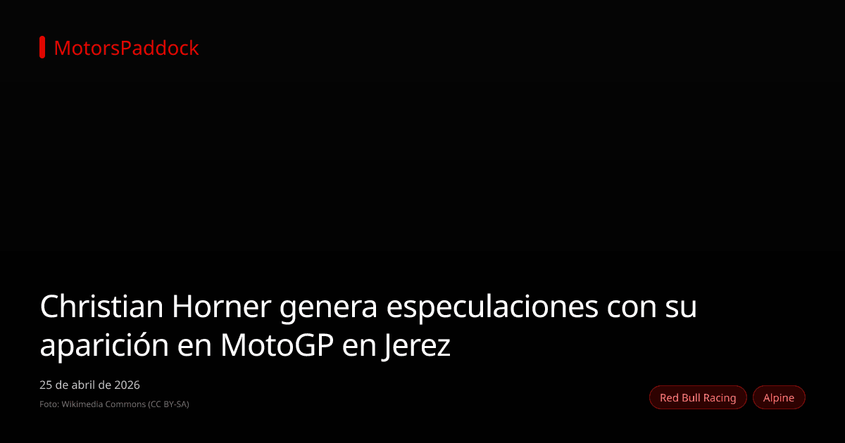 Christian Horner genera especulaciones con su aparición en MotoGP en Jerez