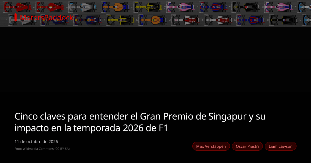 Cinco claves para entender el Gran Premio de Singapur y su impacto en la temporada 2026 de F1