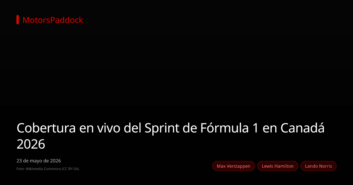 Cobertura en vivo del Sprint de Fórmula 1 en Canadá 2026
