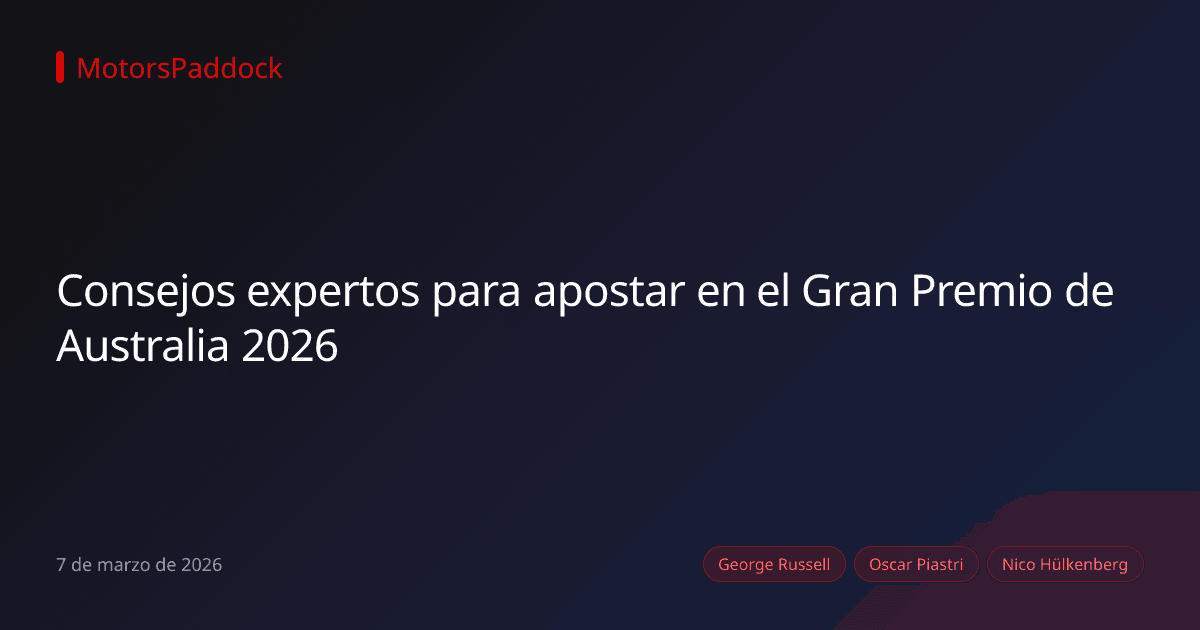 Consejos expertos para apostar en el Gran Premio de Australia 2026