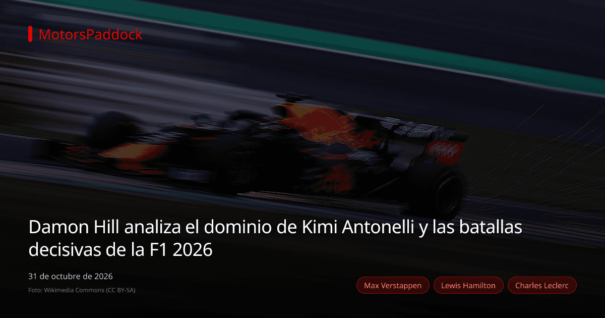 Damon Hill analiza el dominio de Kimi Antonelli y las batallas decisivas de la F1 2026