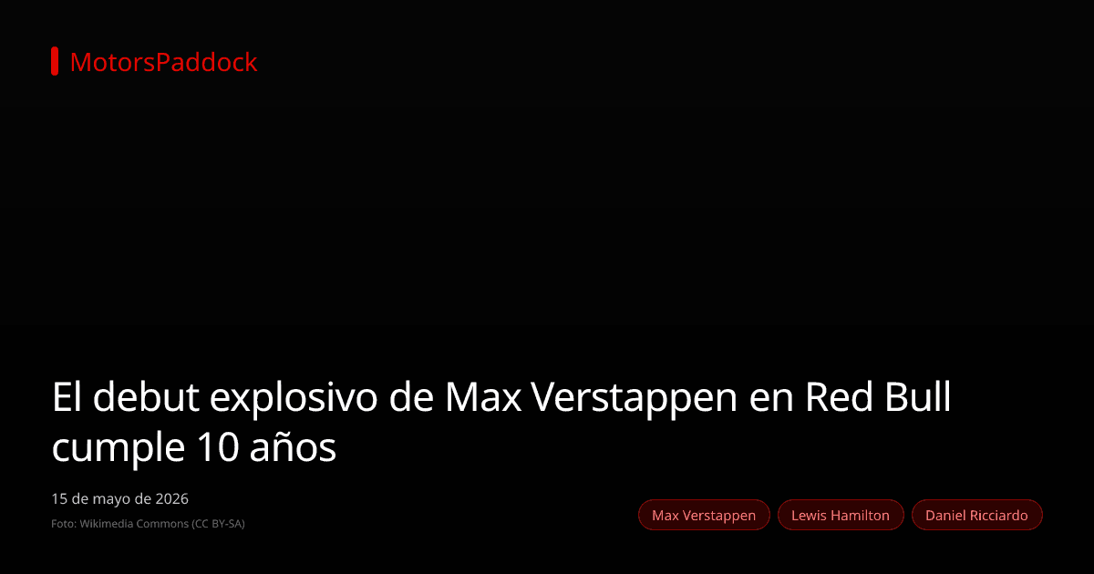 El debut explosivo de Max Verstappen en Red Bull cumple 10 años