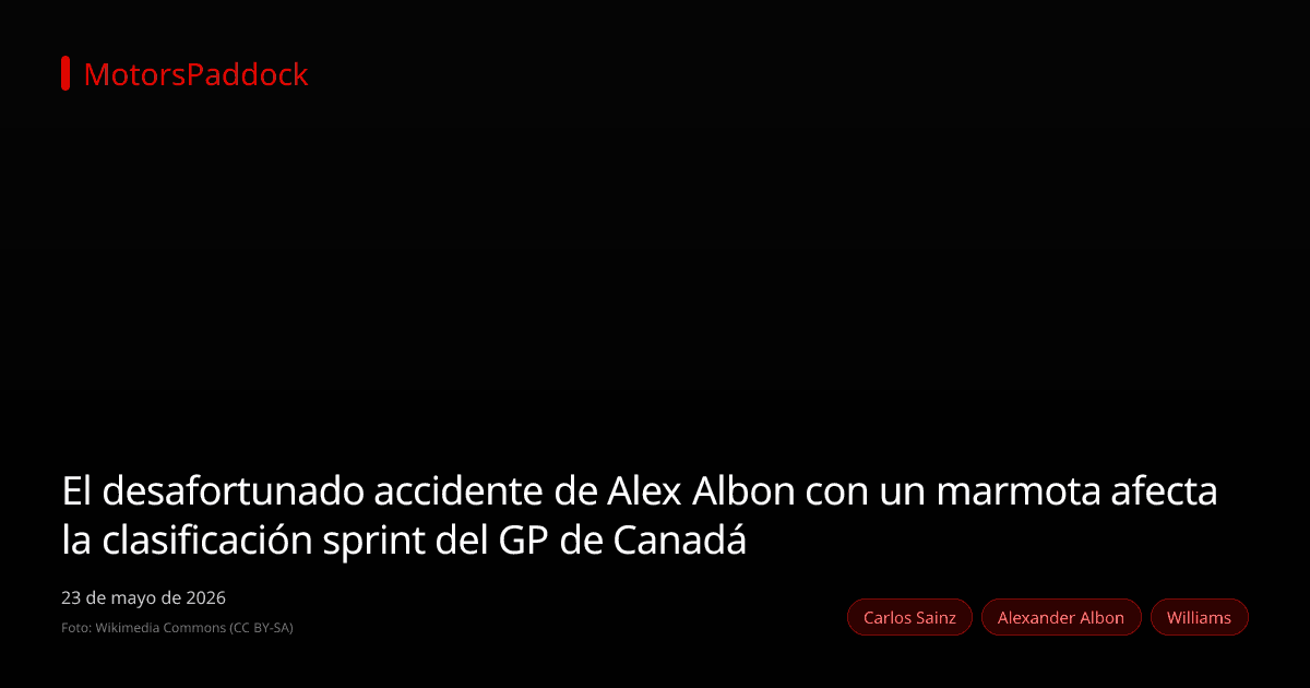 El desafortunado accidente de Alex Albon con un marmota afecta la clasificación sprint del GP de Canadá