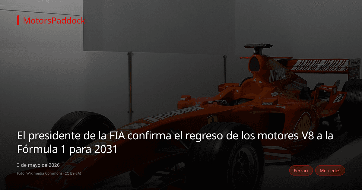 El presidente de la FIA confirma el regreso de los motores V8 a la Fórmula 1 para 2031