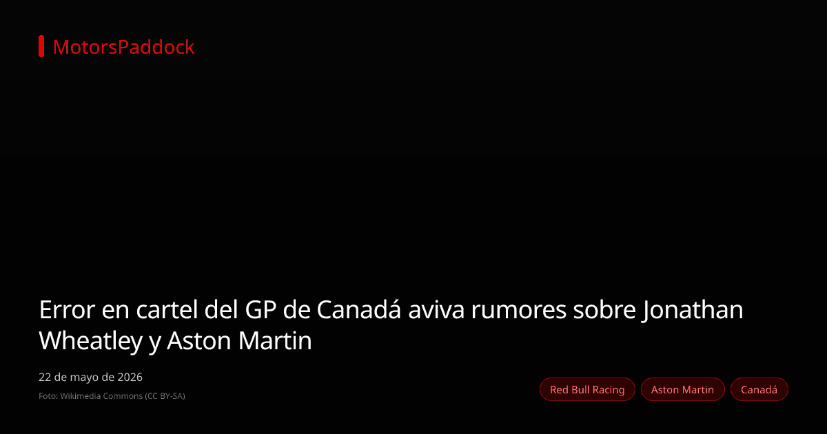 Error en cartel del GP de Canadá aviva rumores sobre Jonathan Wheatley y Aston Martin
