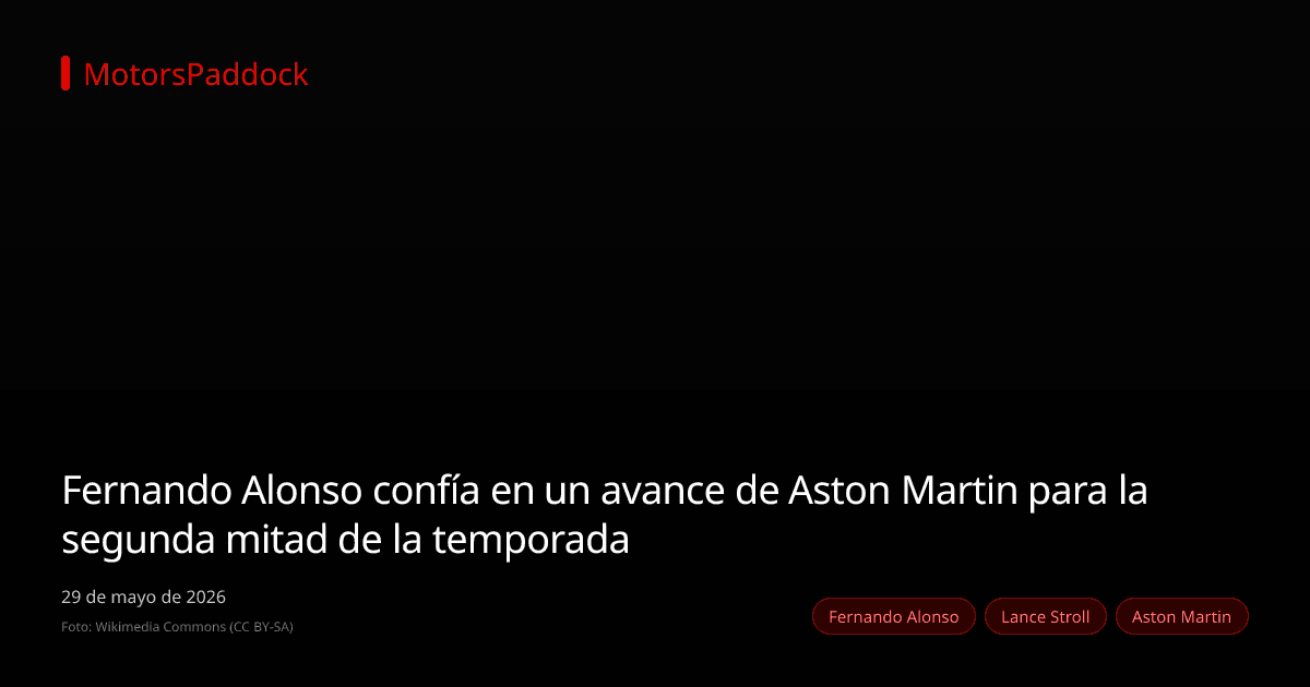 Fernando Alonso confía en un avance de Aston Martin para la segunda mitad de la temporada