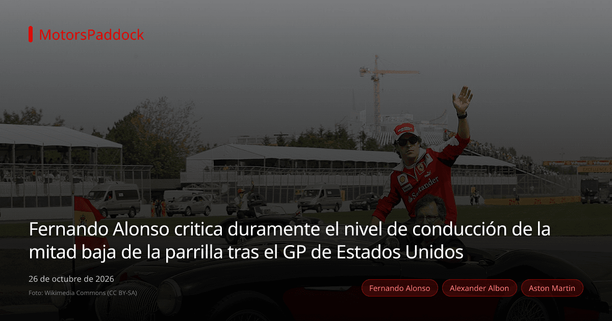 Fernando Alonso critica duramente el nivel de conducción de la mitad baja de la parrilla tras el GP de Estados Unidos