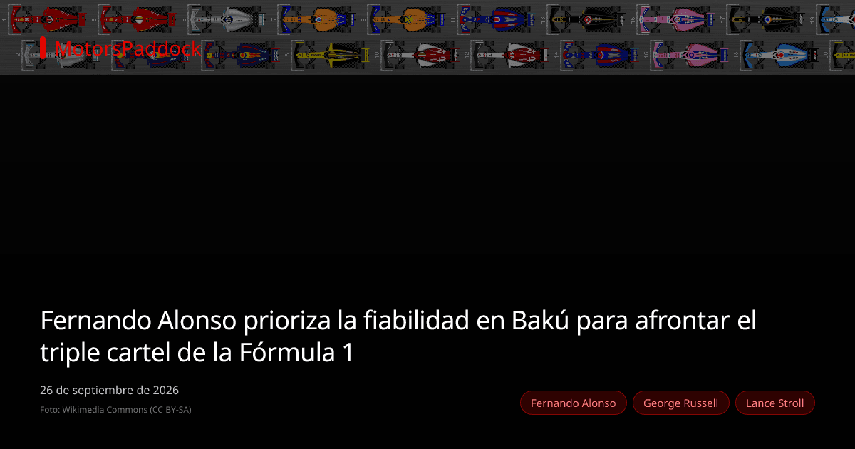 Fernando Alonso prioriza la fiabilidad en Bakú para afrontar el triple cartel de la Fórmula 1