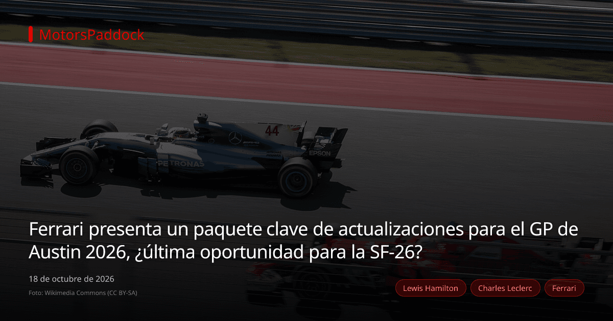 Ferrari presenta un paquete clave de actualizaciones para el GP de Austin 2026, ¿última oportunidad para la SF-26?