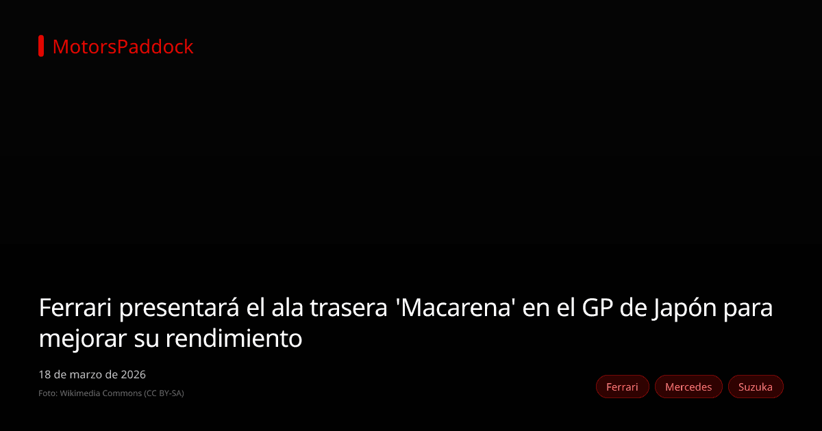 Ferrari presentará el ala trasera 'Macarena' en el GP de Japón para mejorar su rendimiento