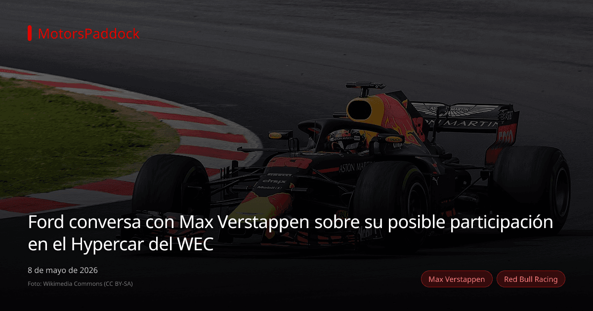 Ford conversa con Max Verstappen sobre su posible participación en el Hypercar del WEC