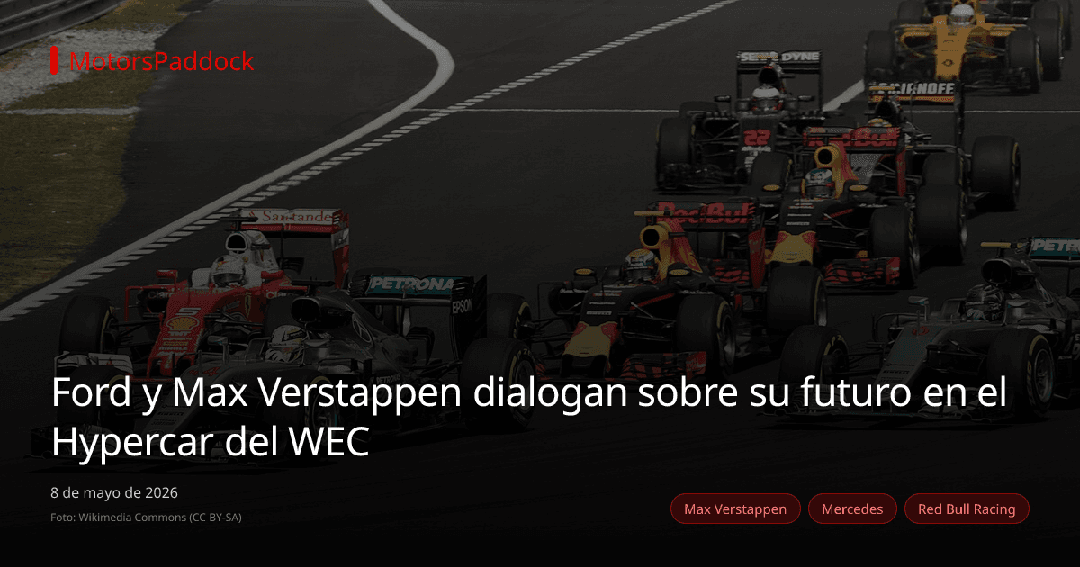Ford y Max Verstappen dialogan sobre su futuro en el Hypercar del WEC