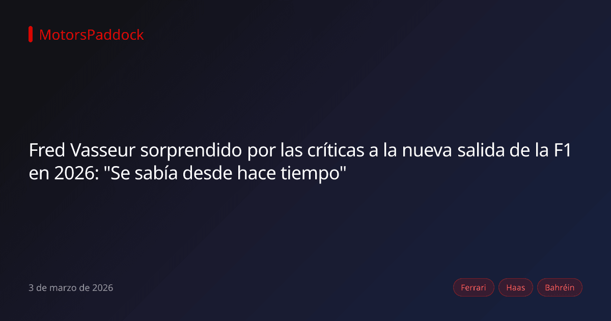 Fred Vasseur sorprendido por las críticas a la nueva salida de la F1 en 2026: "Se sabía desde hace tiempo"
