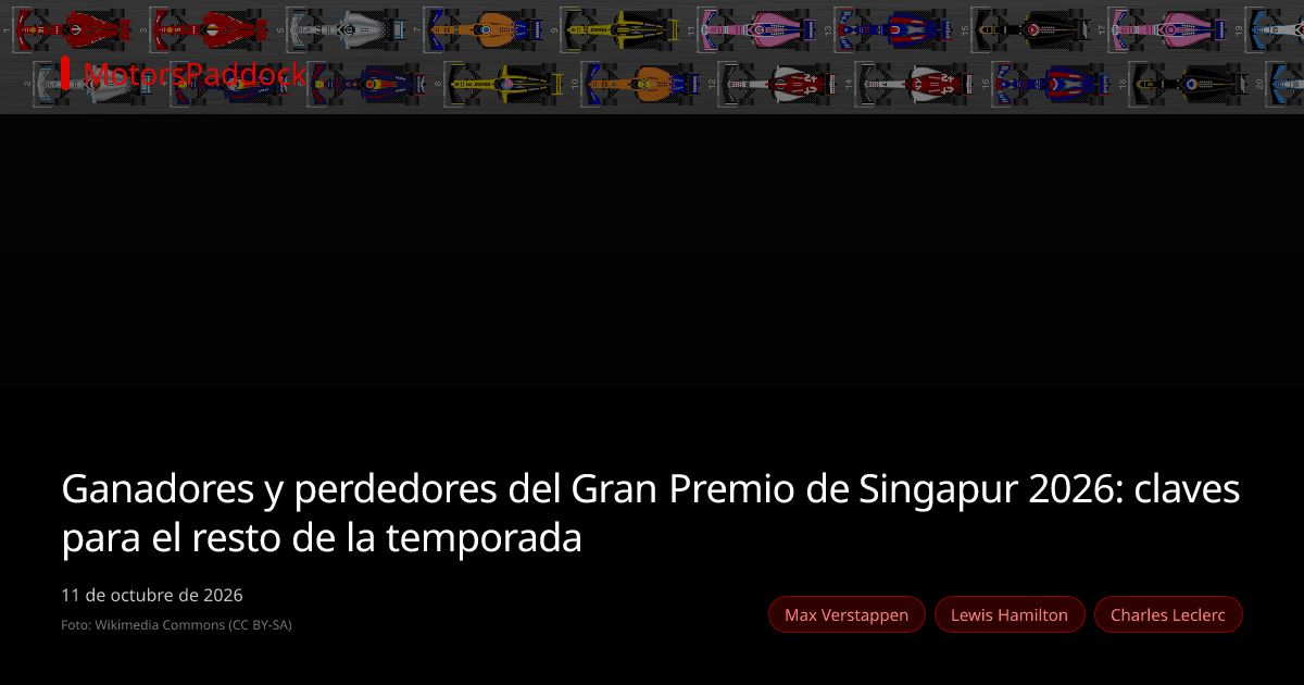 Ganadores y perdedores del Gran Premio de Singapur 2026: claves para el resto de la temporada