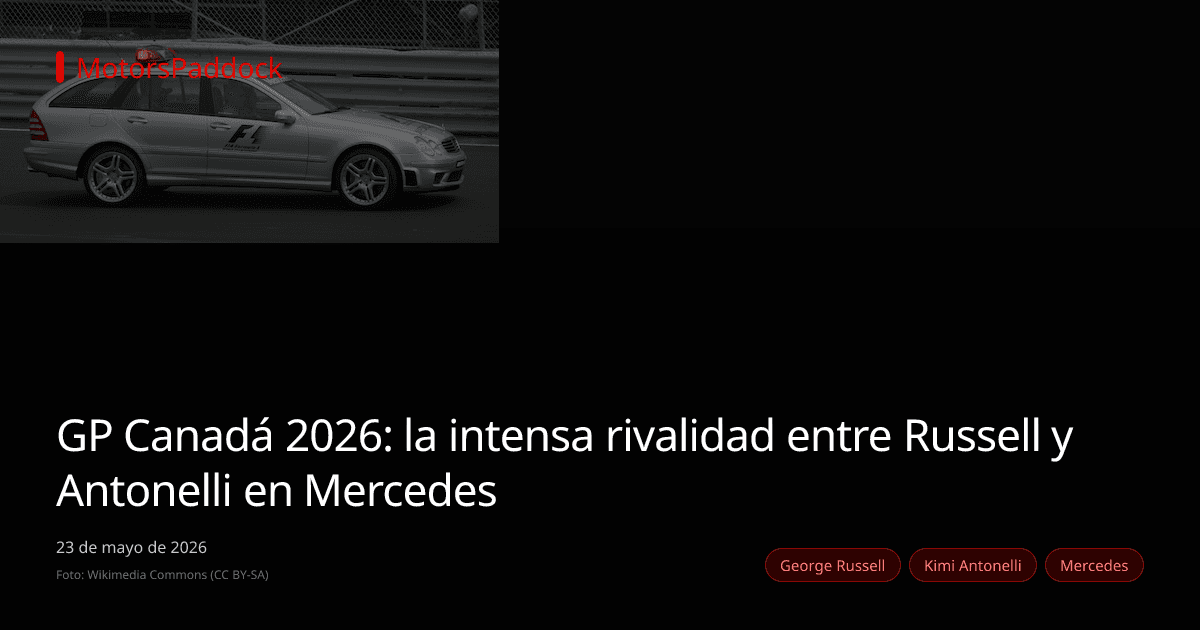 GP Canadá 2026: la intensa rivalidad entre Russell y Antonelli en Mercedes