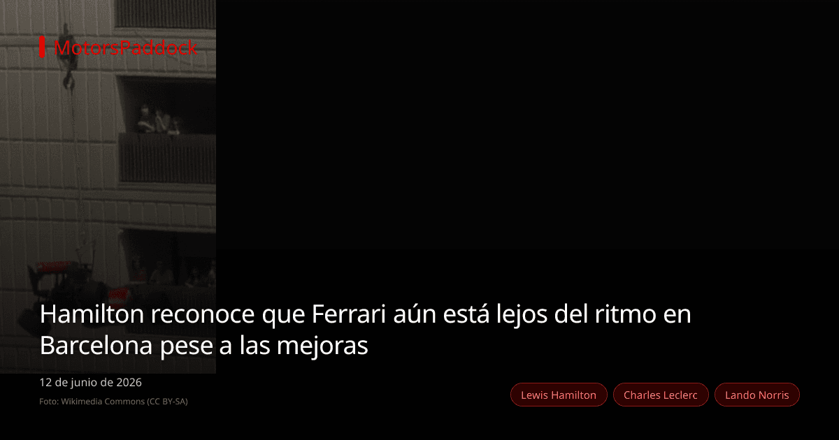 Hamilton reconoce que Ferrari aún está lejos del ritmo en Barcelona pese a las mejoras