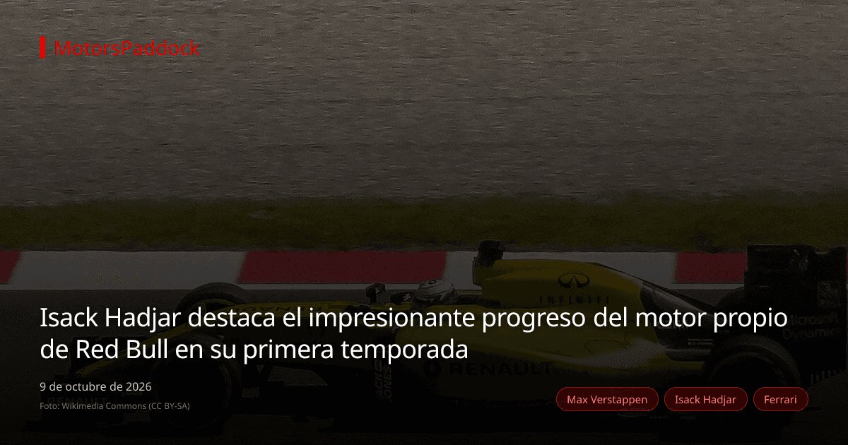 Isack Hadjar destaca el impresionante progreso del motor propio de Red Bull en su primera temporada