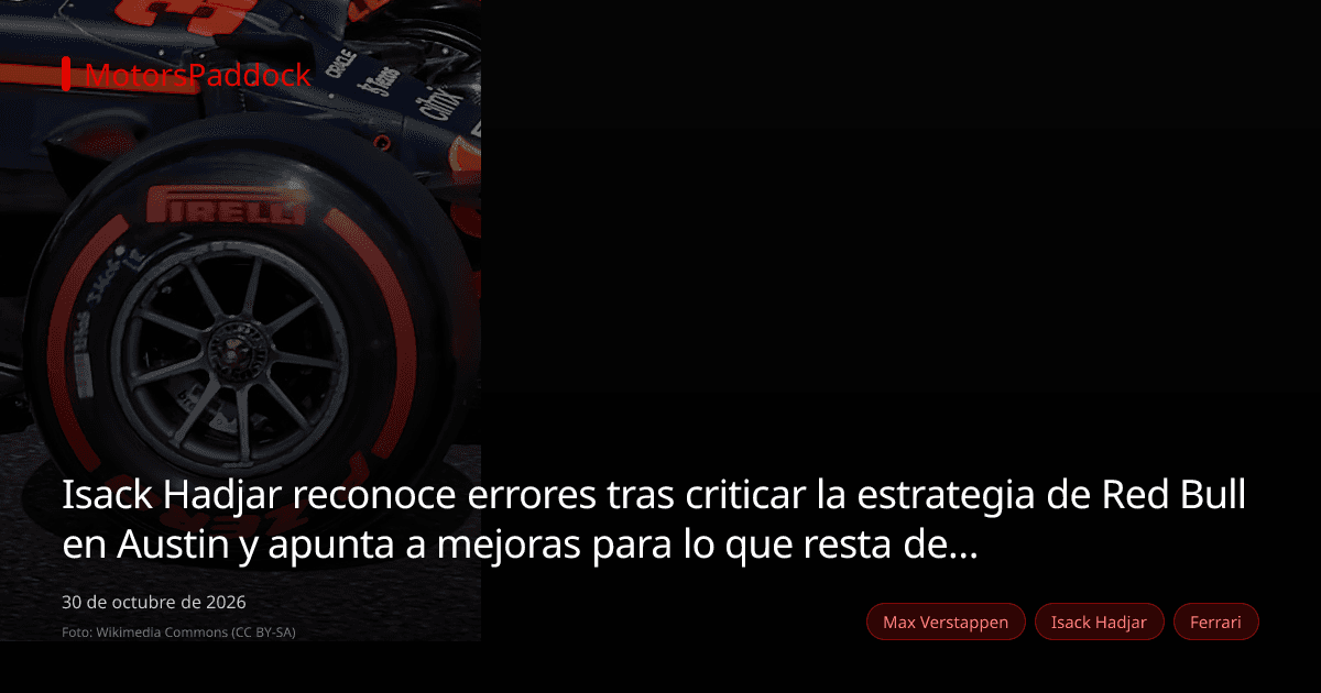 Isack Hadjar reconoce errores tras criticar la estrategia de Red Bull en Austin y apunta a mejoras para lo que resta de la temporada