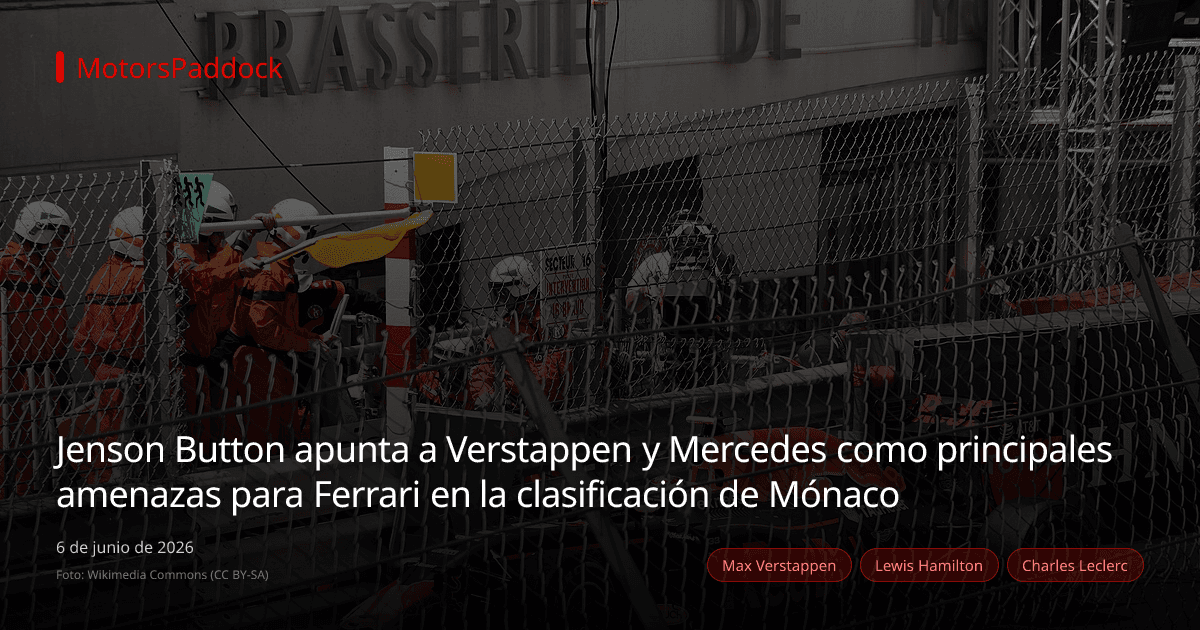 Jenson Button apunta a Verstappen y Mercedes como principales amenazas para Ferrari en la clasificación de Mónaco
