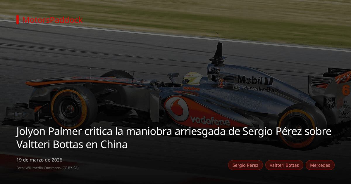 Jolyon Palmer critica la maniobra arriesgada de Sergio Pérez sobre Valtteri Bottas en China