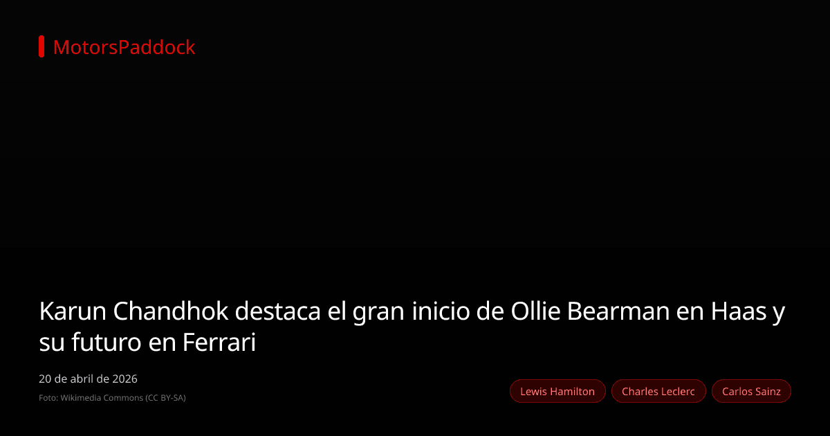 Karun Chandhok destaca el gran inicio de Ollie Bearman en Haas y su futuro en Ferrari